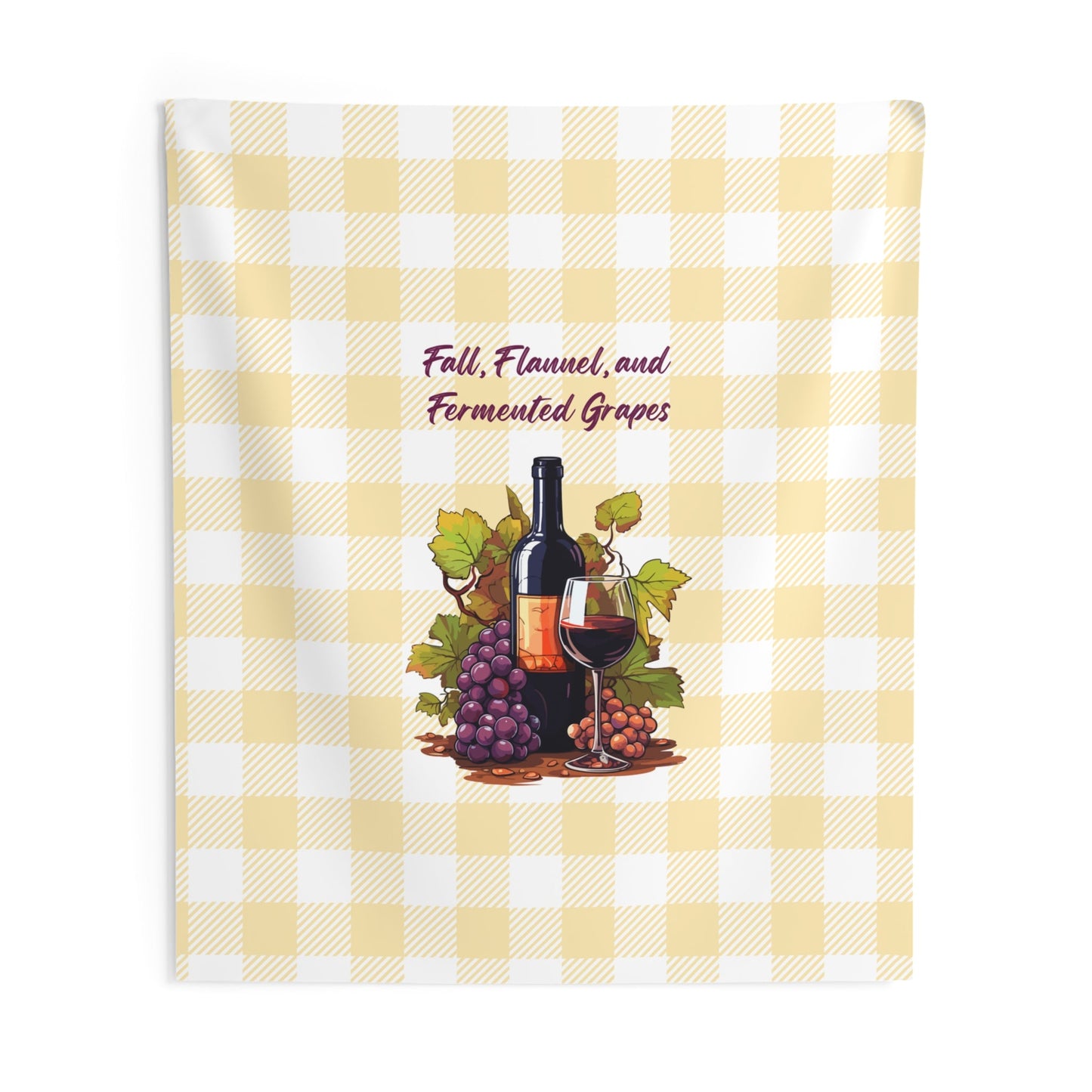 Fall, Flannel and Fermented Grapes - Fall Vineyard Tapestry, Cozy home decor, Autumn wall hanging