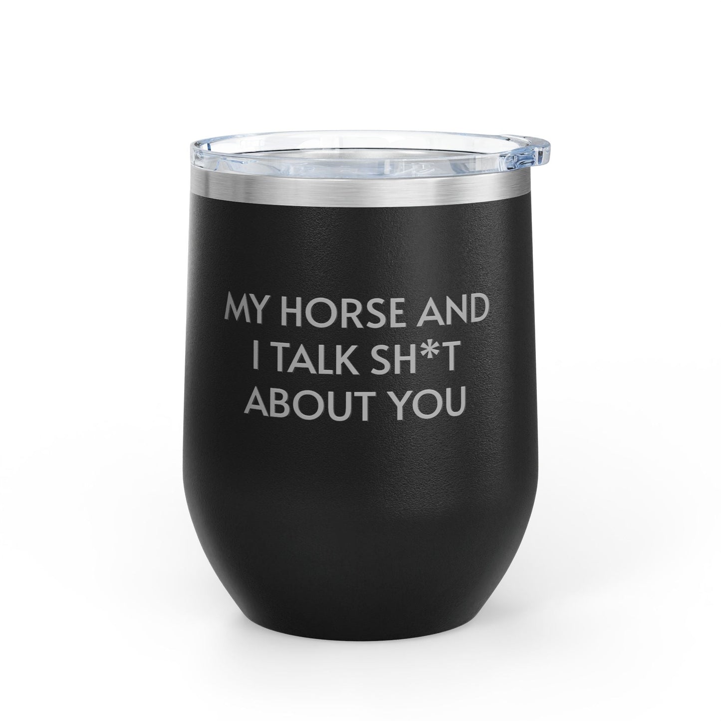 Wine Tumbler, 12oz - Horse And I Talk