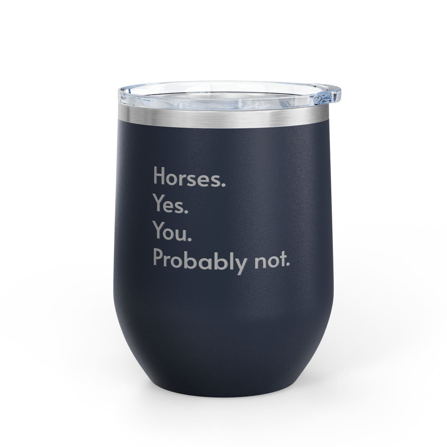 Wine Tumbler, 12oz - Horses. Yes.