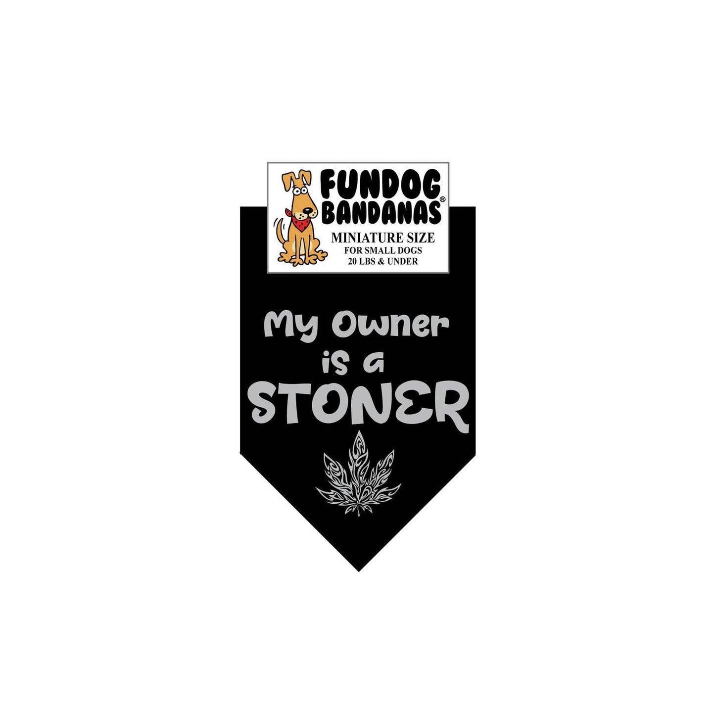 My Owner Is A Stoner Bandana - Made in USA