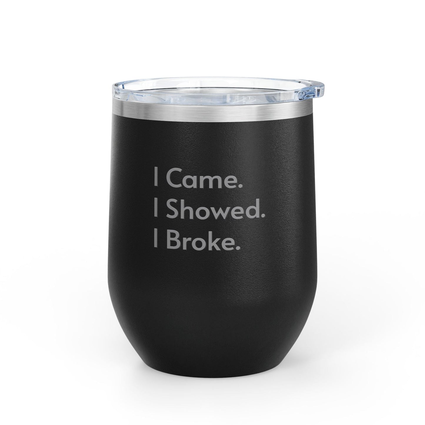 Wine Tumbler, 12oz - Showed/Broke