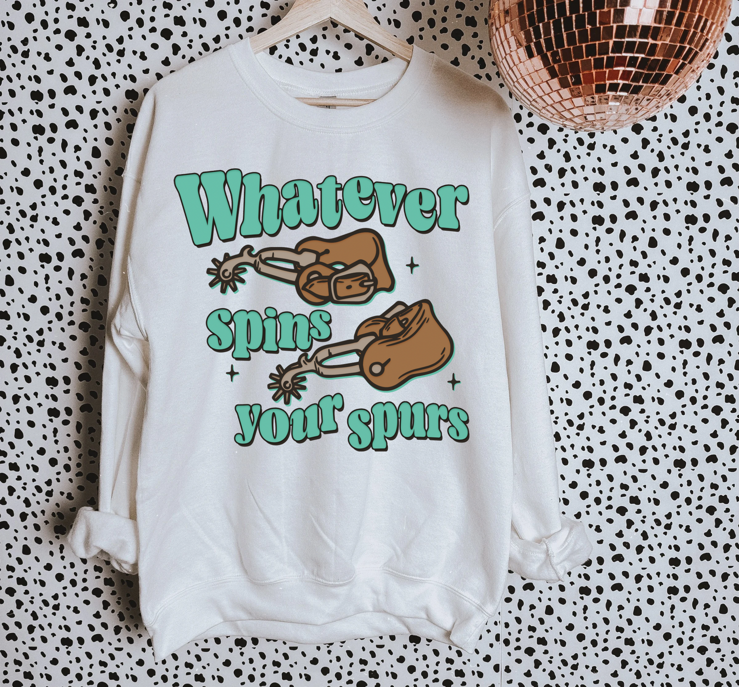 Spins Your Spurs TEE or CREWNECK