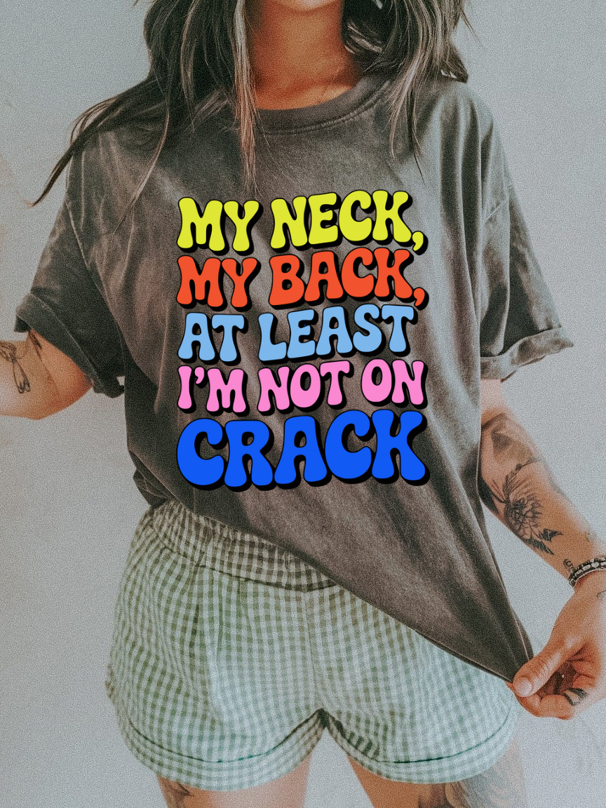 My neck, My back Tee