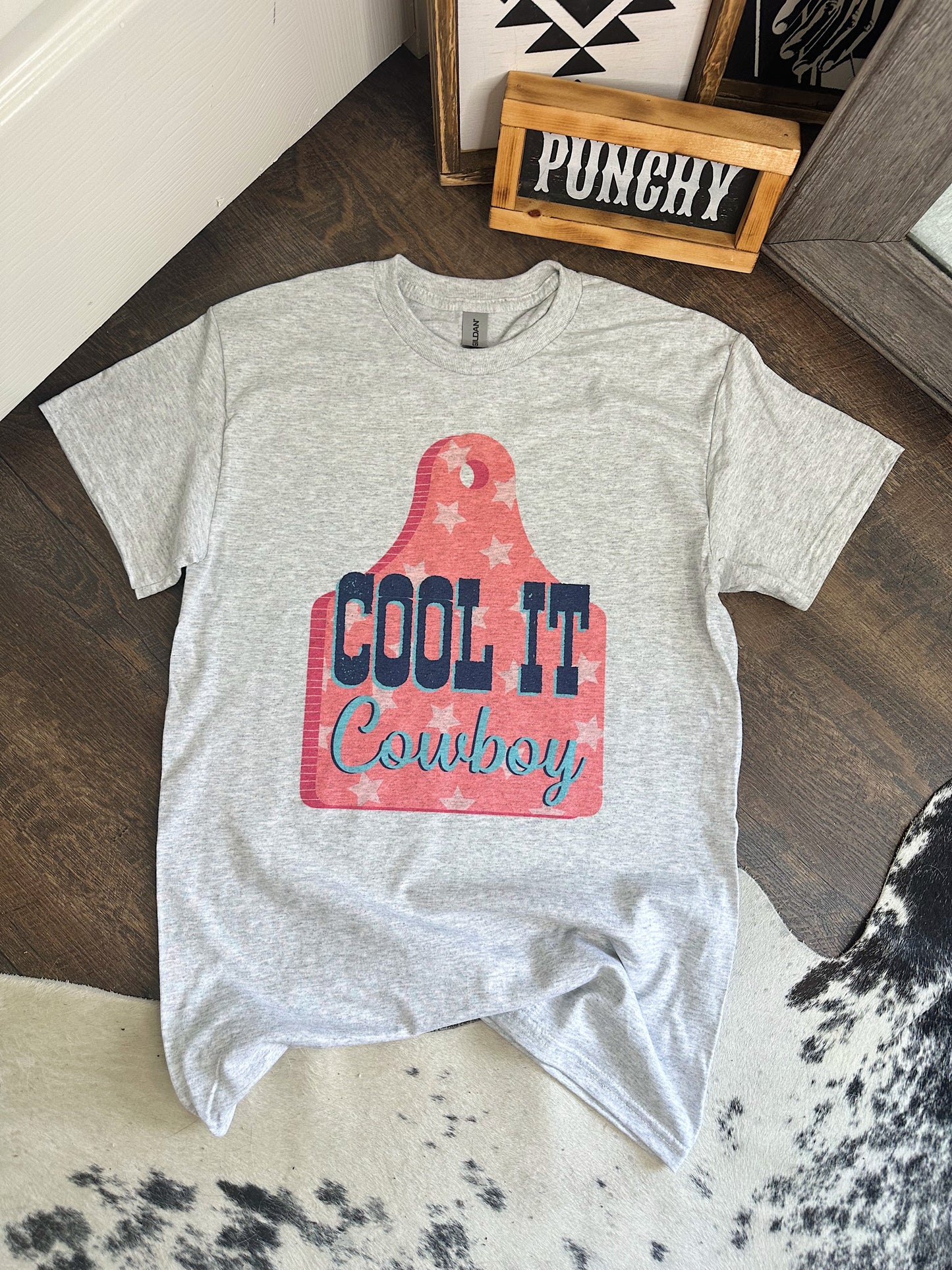 Cool It Cowboy TEE or CREWNECK