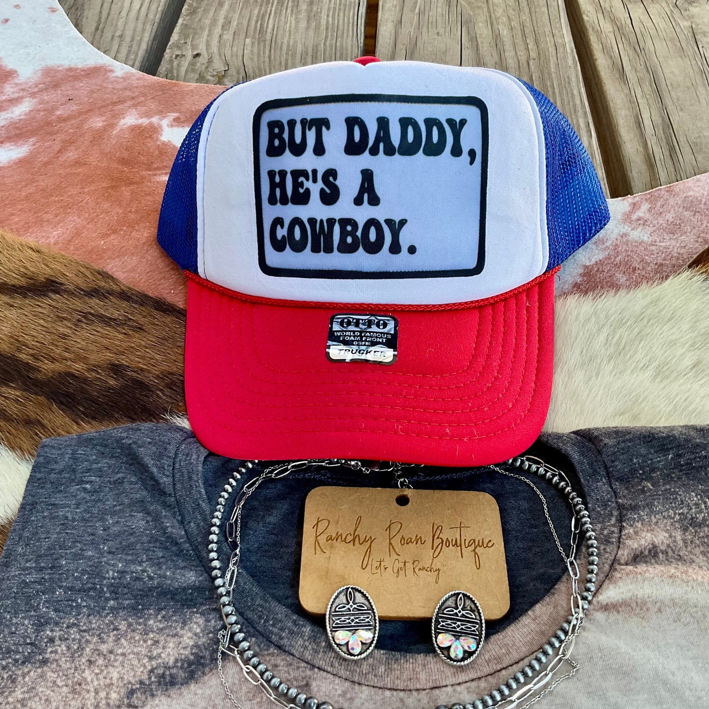 But Daddy, He’s a Cowboy Western Trucker Hat