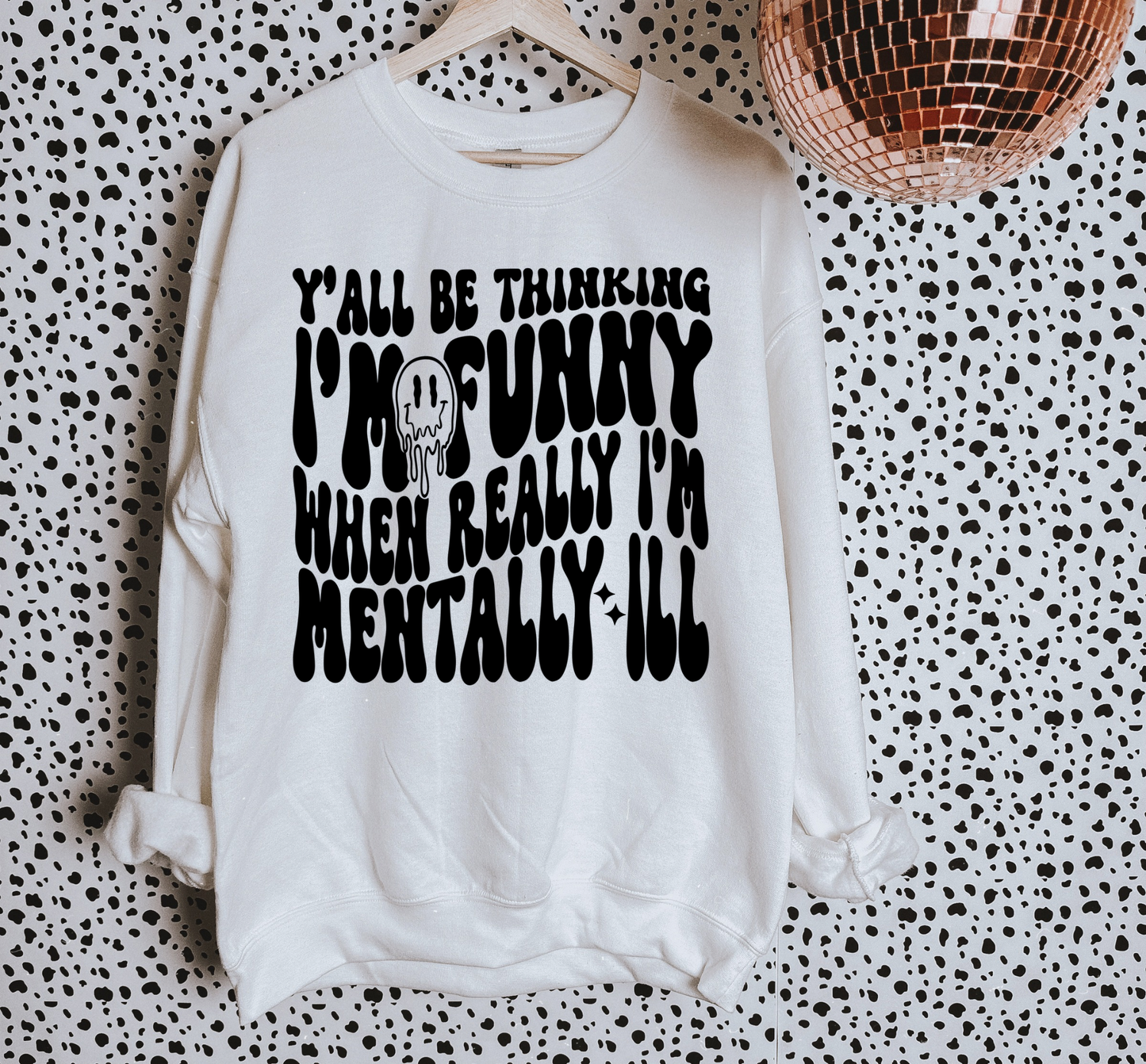 Mentally ILL TEE or CREWNECK