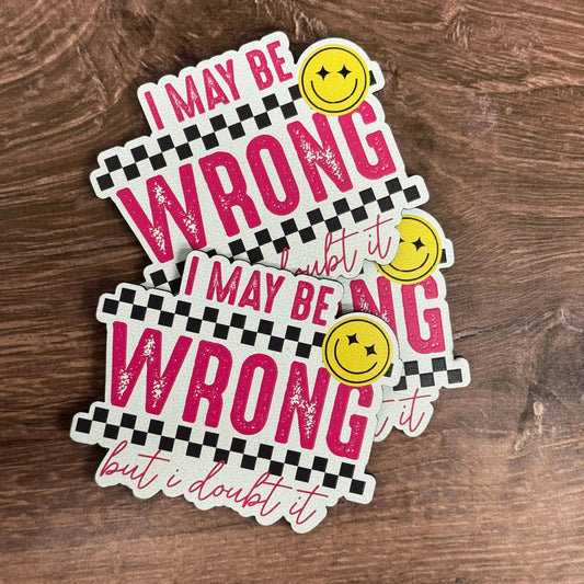 I May Be Wrong, But I Doubt It | UV Printed Leather Hat Patch
