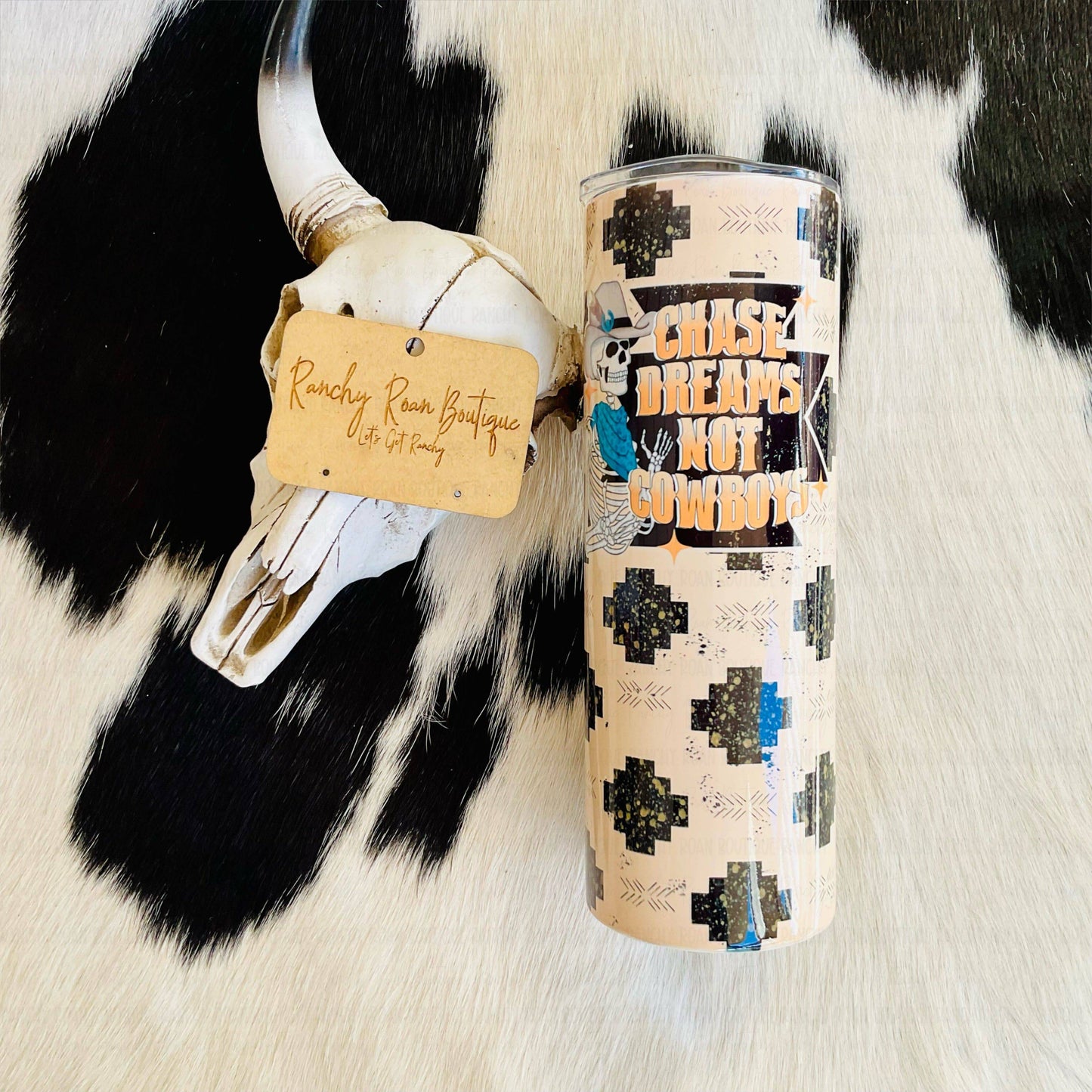 Chase Dreams Not Cowboys Western Skinny Tumbler