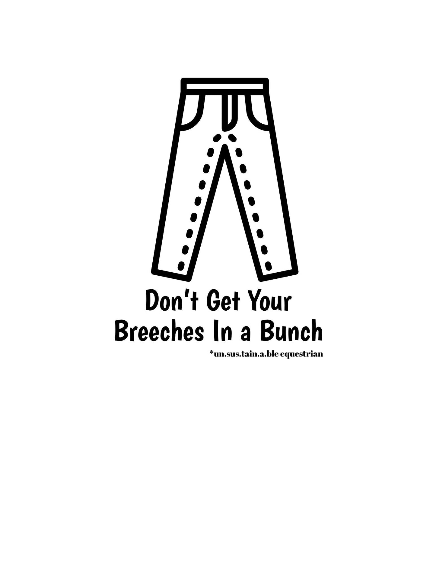 Die Cut Stickers - 3x3 - Breeches In A Bunch