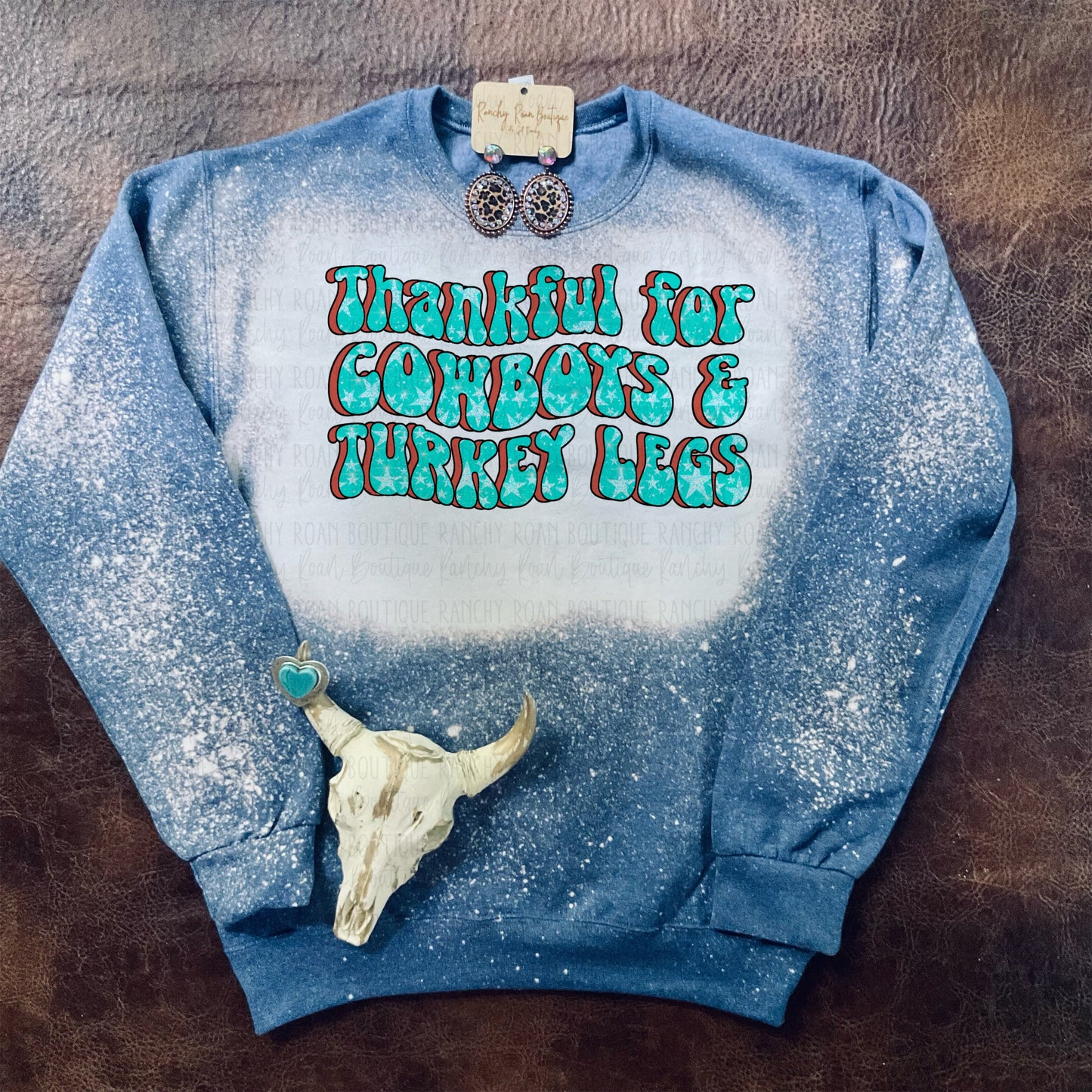 Thankful for Cowboys & Turkey Legs Bleached Western Sweatshirt