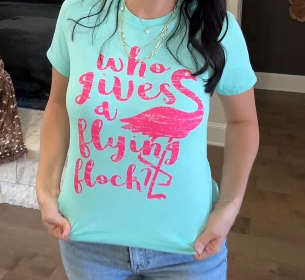 Who Gives A Flying Flock Graphic Tee