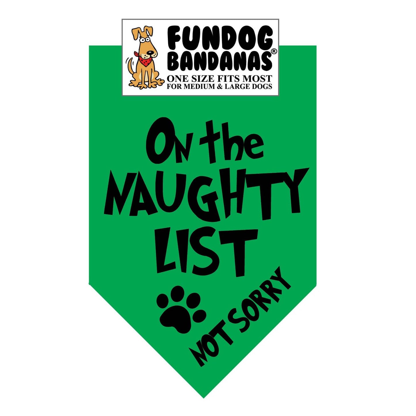 On the Naughty List- Not Sorry Bandana - Made in USA
