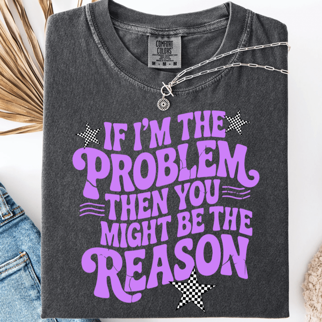 If I'm The Problem Checkered Graphic Tee