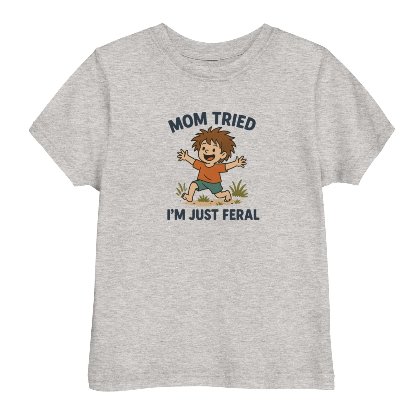Mom Tried I'm Just Feral Toddler's Tee