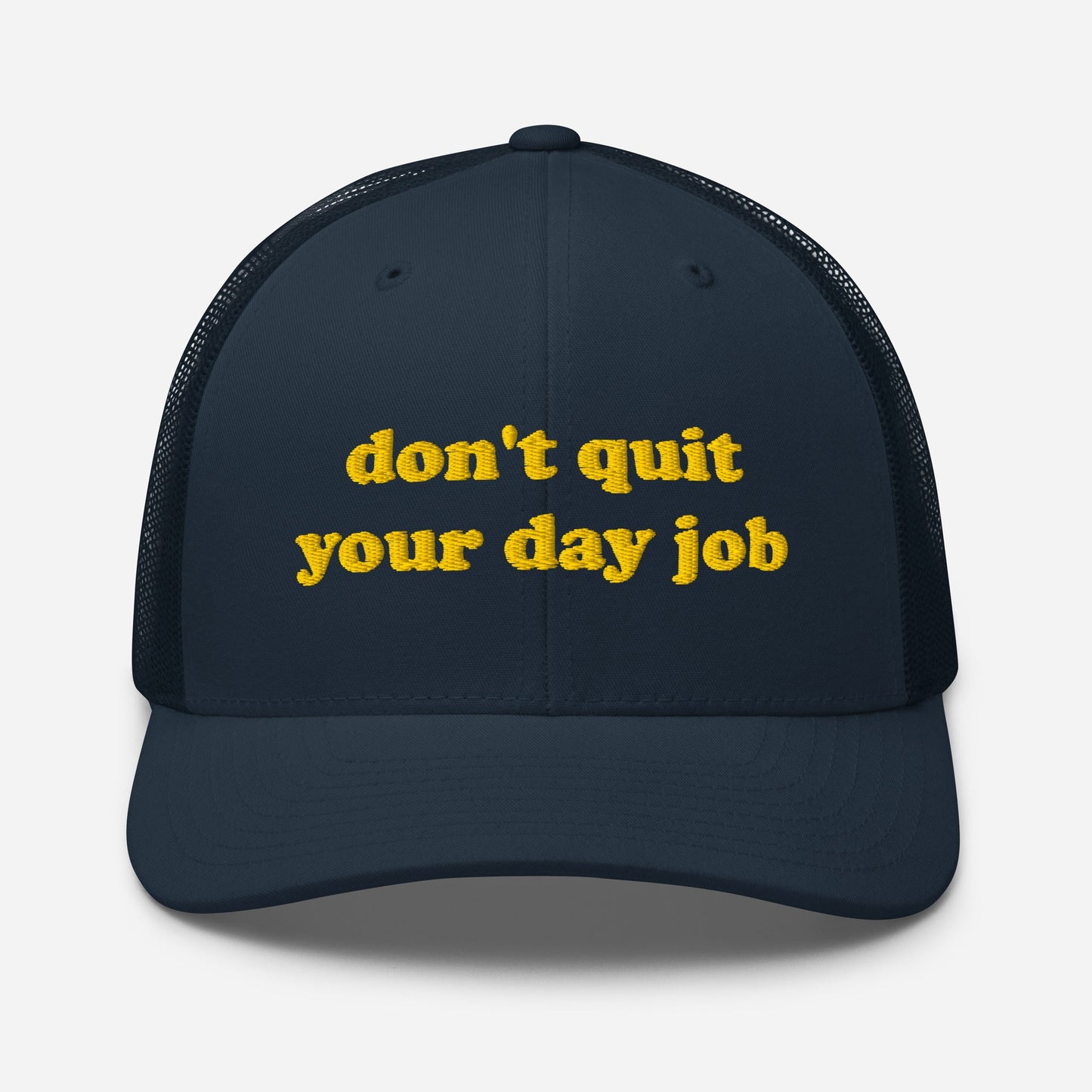 Trucker Cap - Don't Quit Your Job