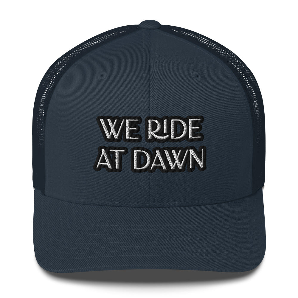 Trucker Cap - We Ride At Dawn