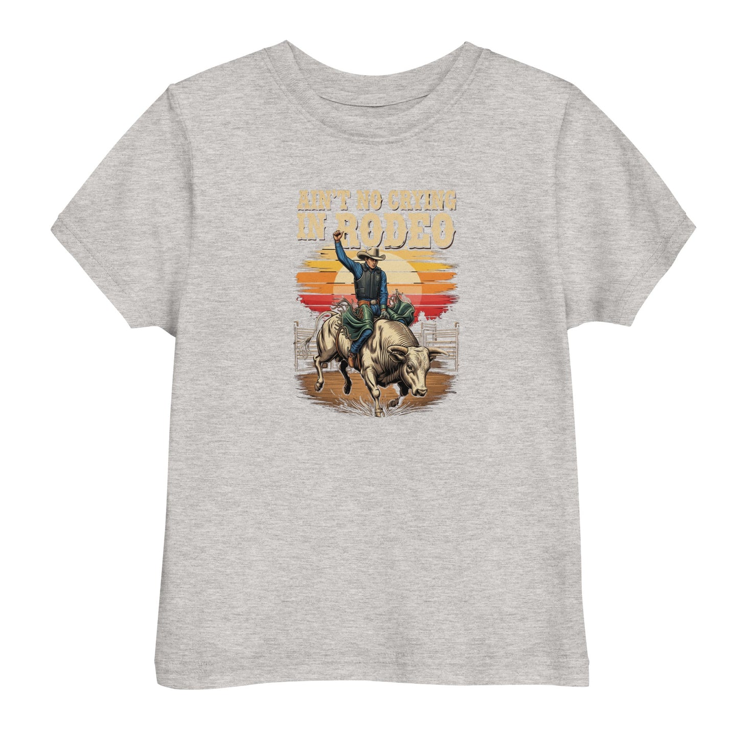 Ain't No Crying In Rodeo Toddler's Tee