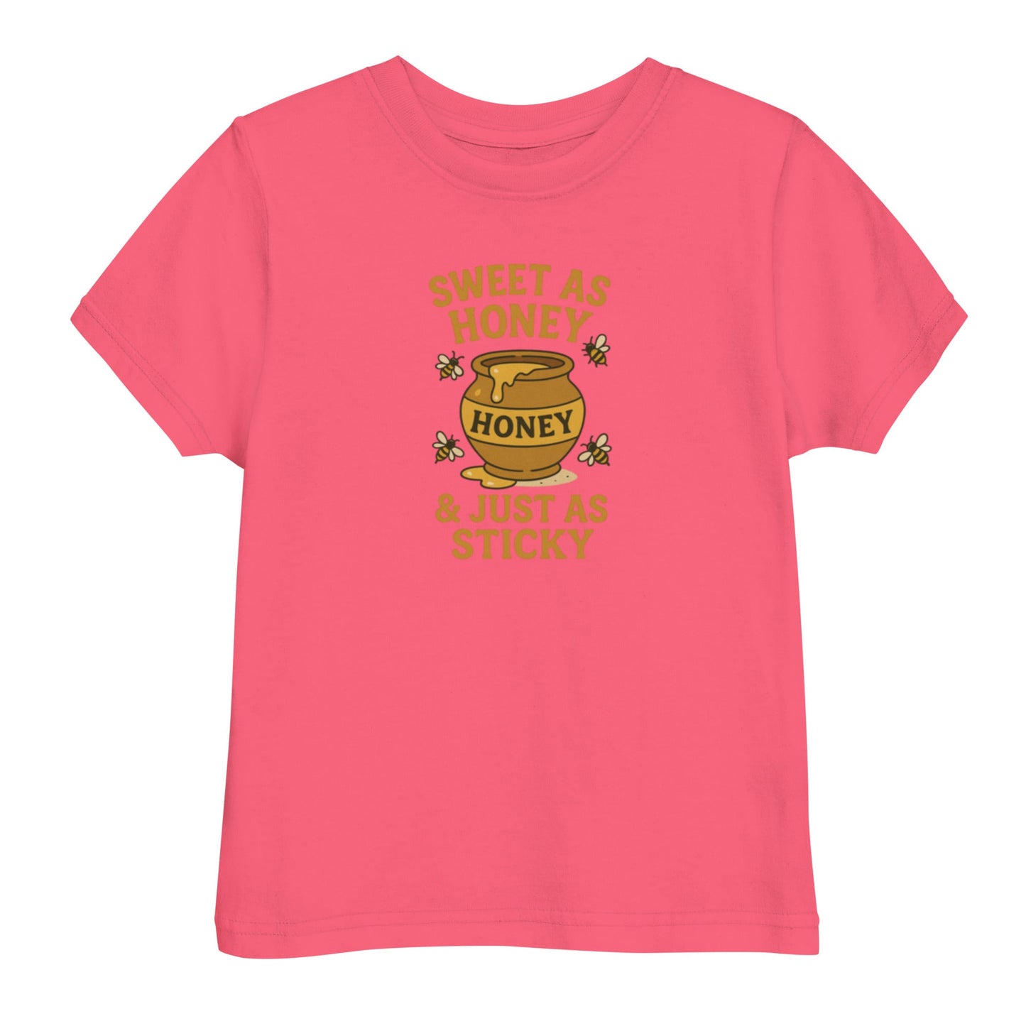 Sweet As Honey And Just As Sticky Toddler's Tee