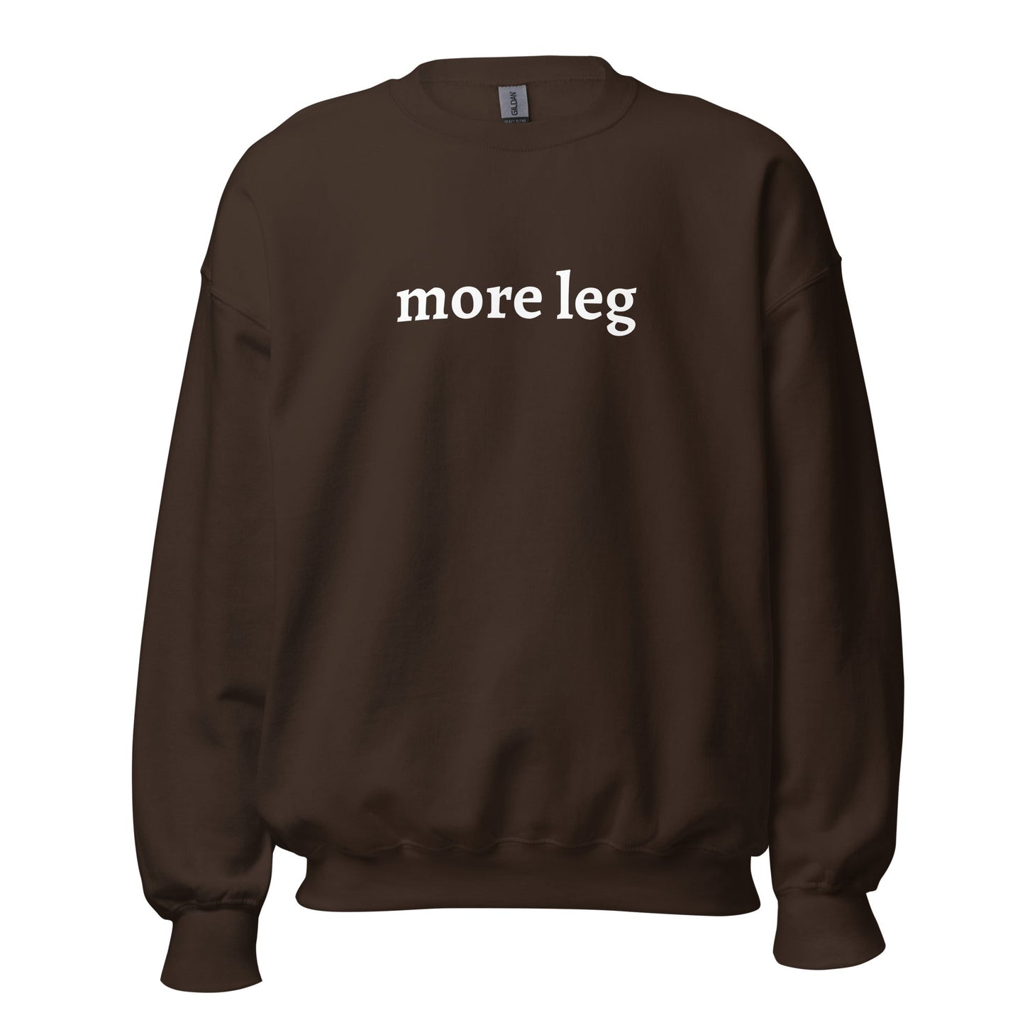 Unisex Sweatshirt - More Leg