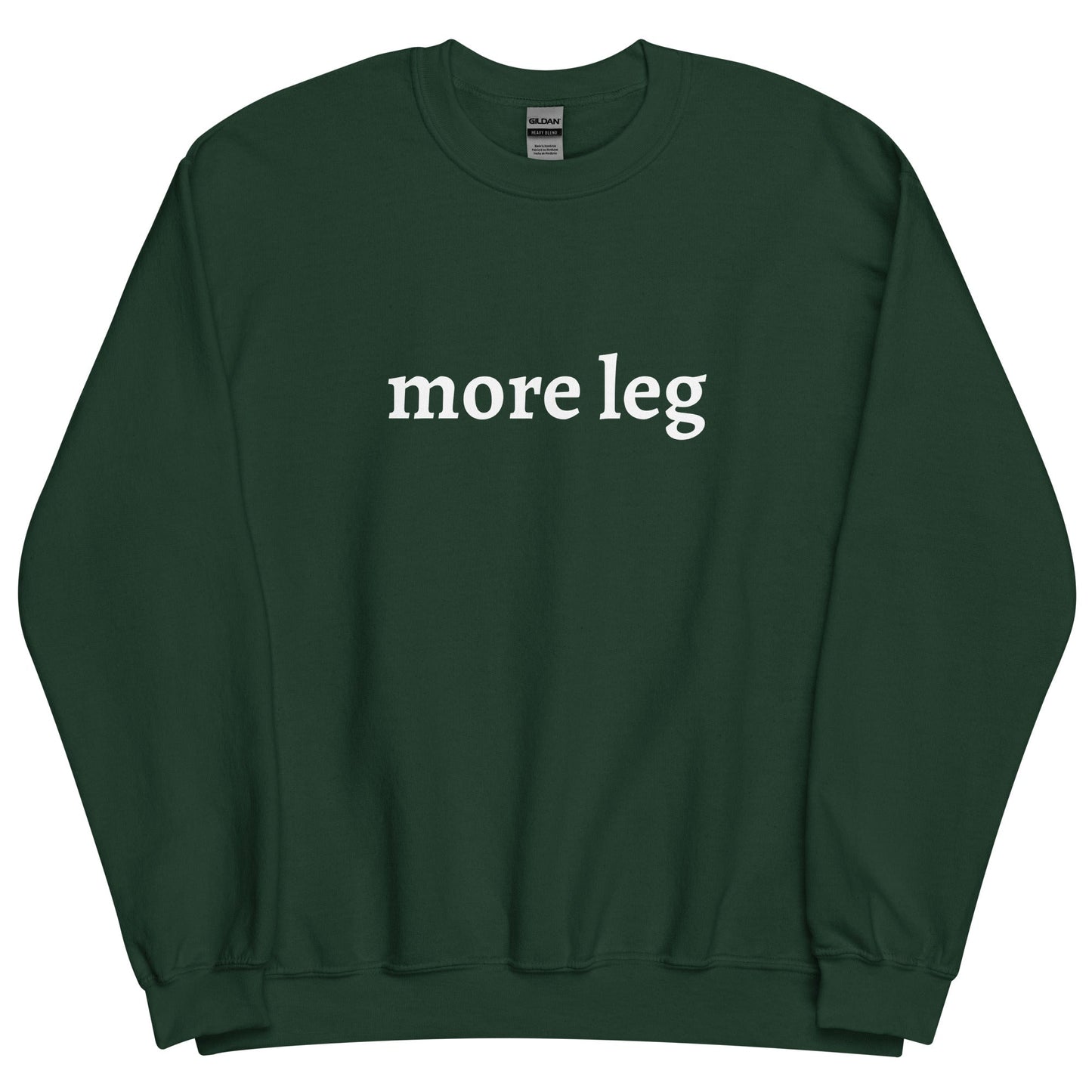 Unisex Sweatshirt - More Leg