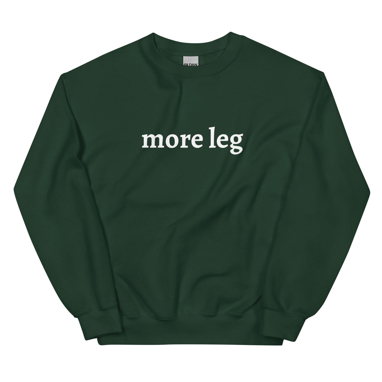 Unisex Sweatshirt - More Leg