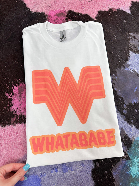 Whatababe TEE or CREWNECK