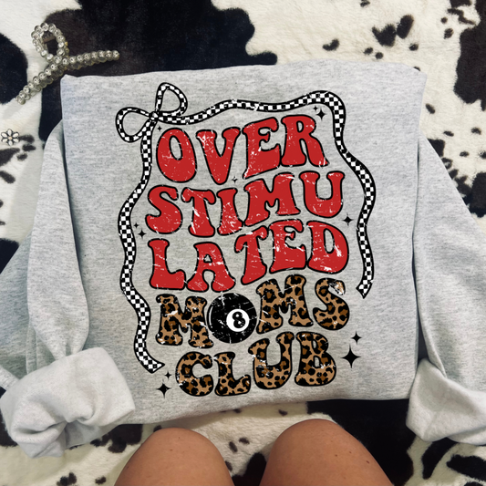 Overstimulated Mom’s Club Crewneck