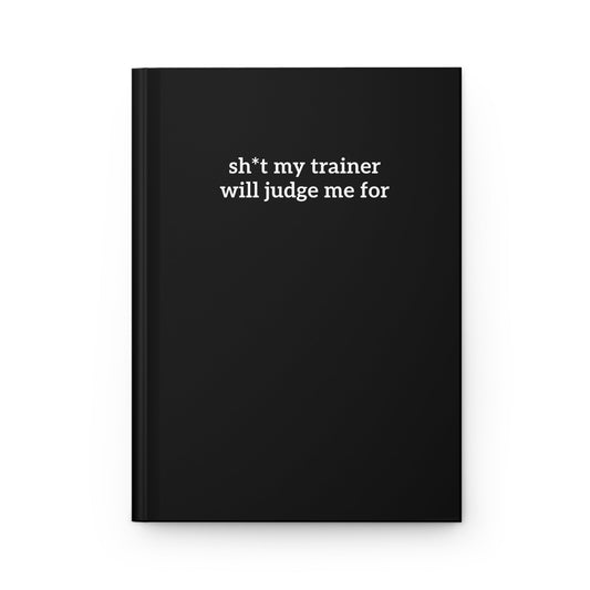 Hardcover Journal Matte - Trainer Will Judge