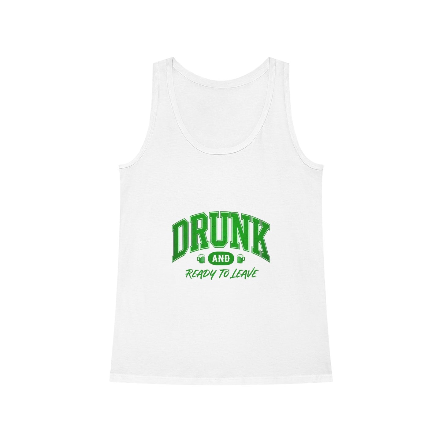 Drunk and Ready to Leave Tank Top St Patricks Day