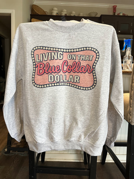 Blue Collar Dollar TEE or CREWNECK