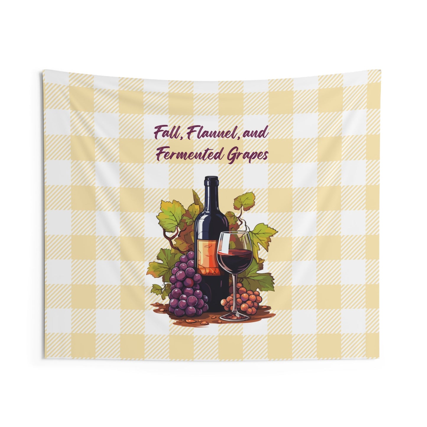 Fall, Flannel and Fermented Grapes - Fall Vineyard Tapestry, Cozy home decor, Autumn wall hanging