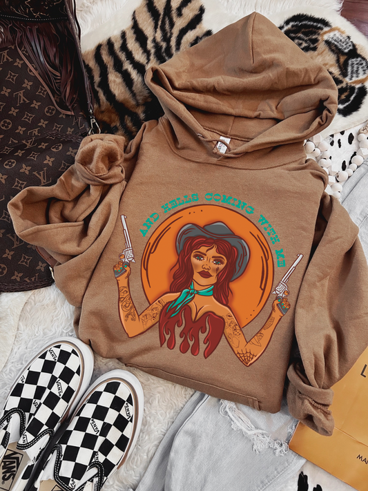 Hells Coming with Me Hoodie