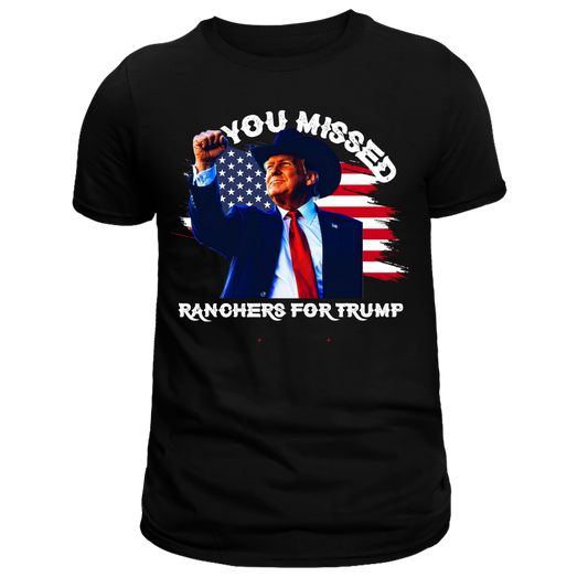 You MIssed Trump Tee