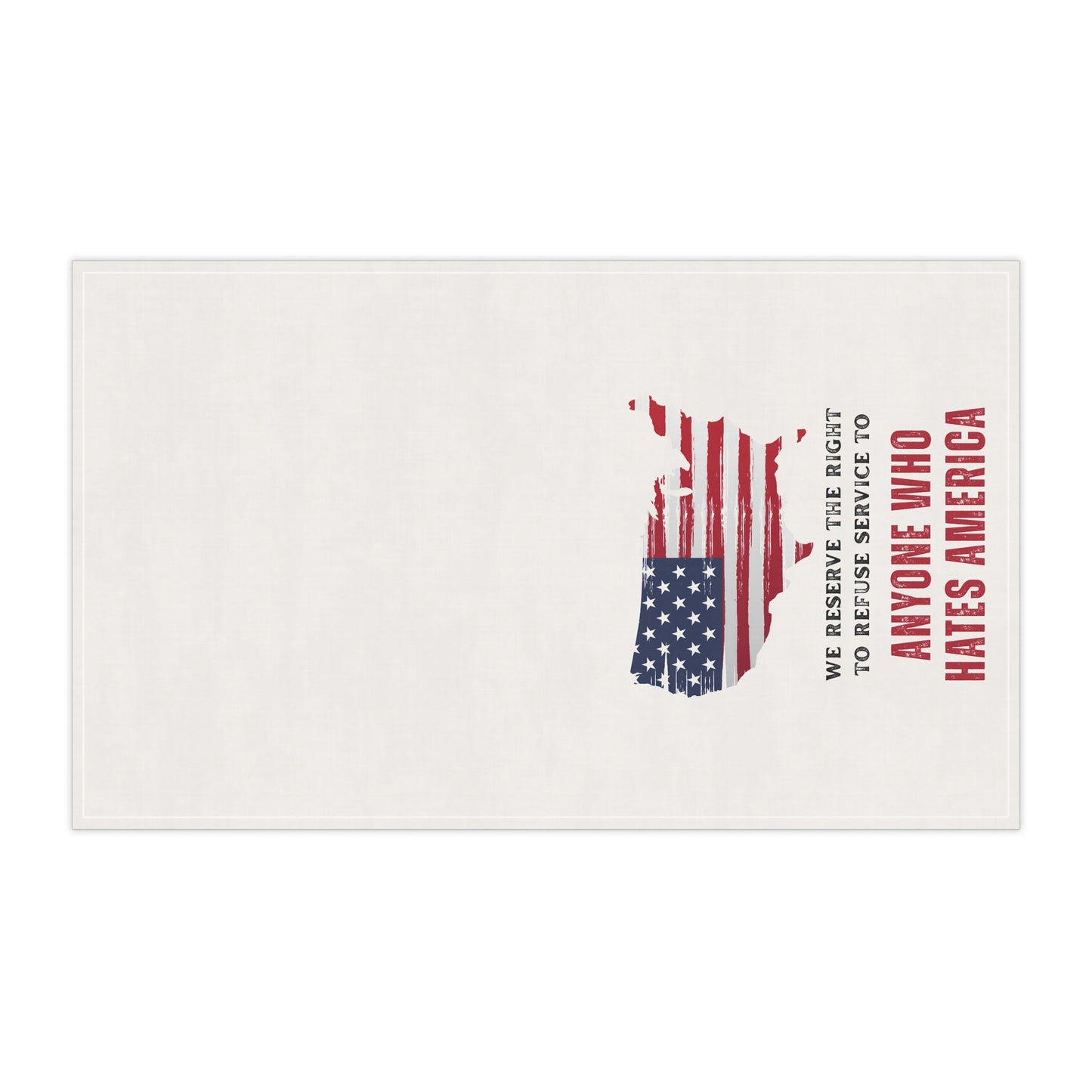 Patriotic Tea/Bar Towels, "WE RESERVE THE RIGHT TO REFUSE SERVICE TO ANYONE WHO HATES AMERICA" Kitchen Decor, American Pride, Unique Gift, Home & Hostess, Fun Cooking Accessories, Holiday Decor