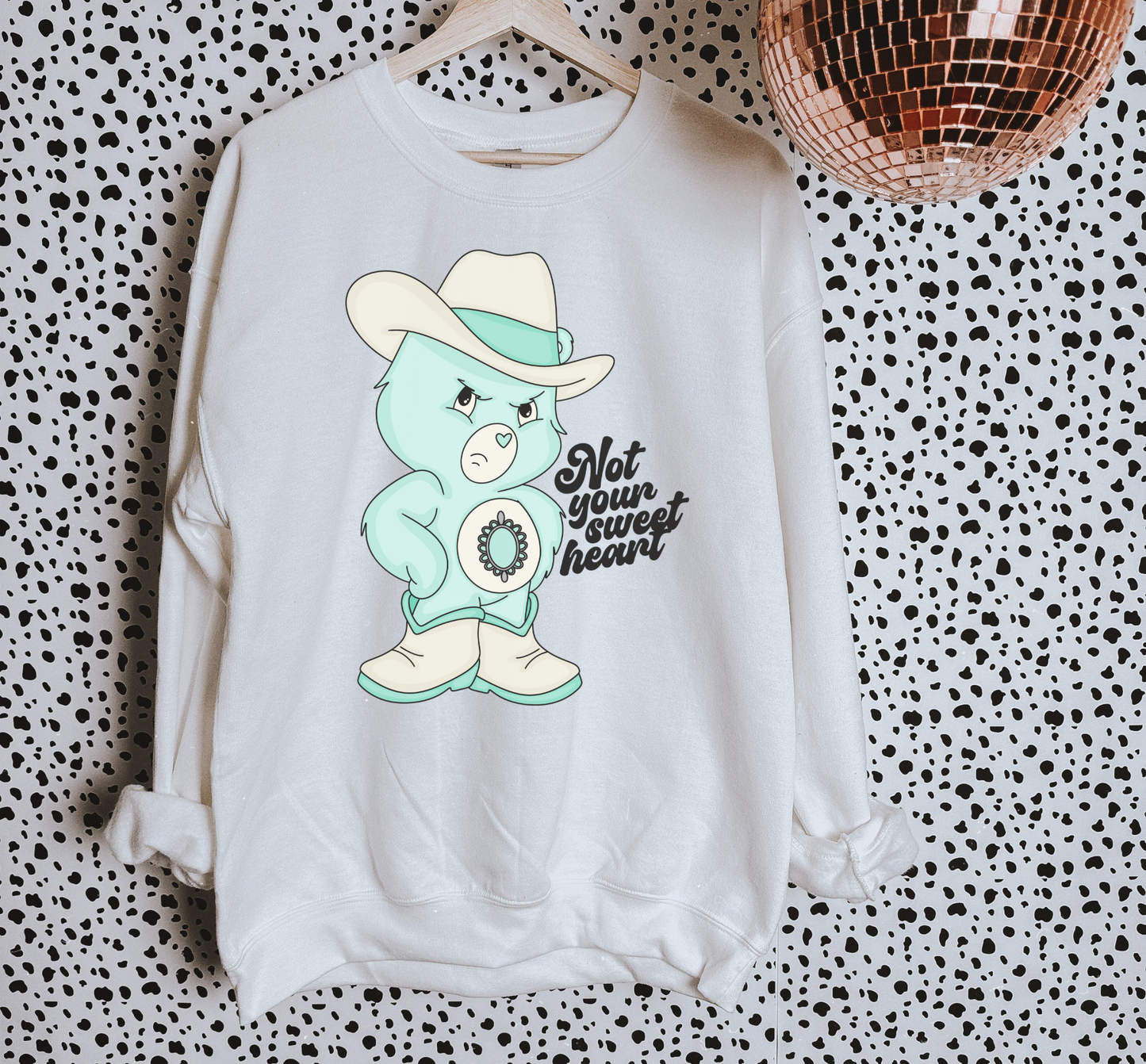 Not Your Sweetheart TEE or CREWNECK
