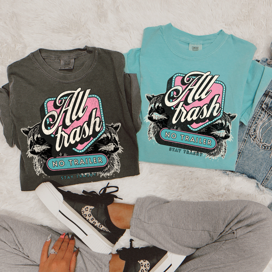 All Trash No Trailer Tee
