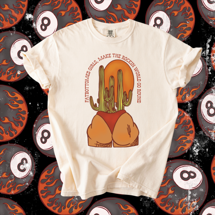 Fat Bottomed tee