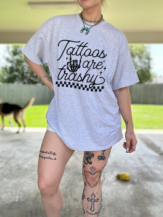 Tattoos Are Trashy Tee or Crewneck