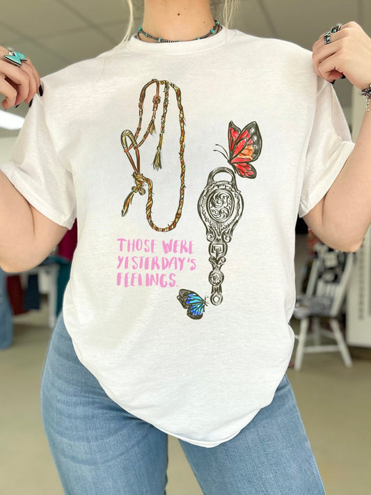 Those Were Yesterday’s Feeling TEE or CREWNECK