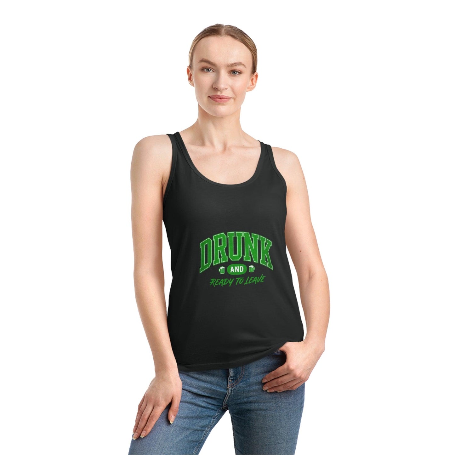 Drunk and Ready to Leave Tank Top St Patricks Day