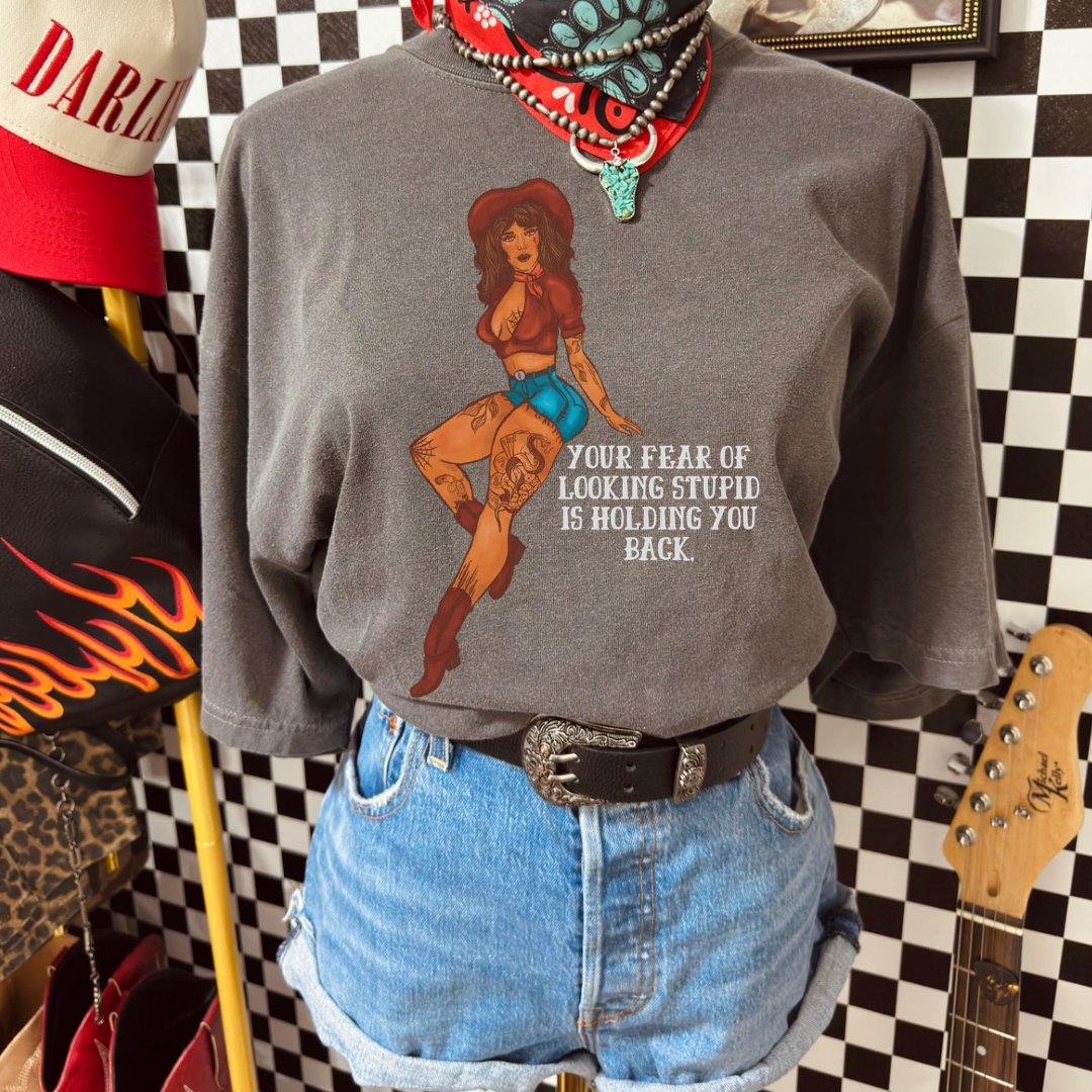 Fear of looking stupid tee