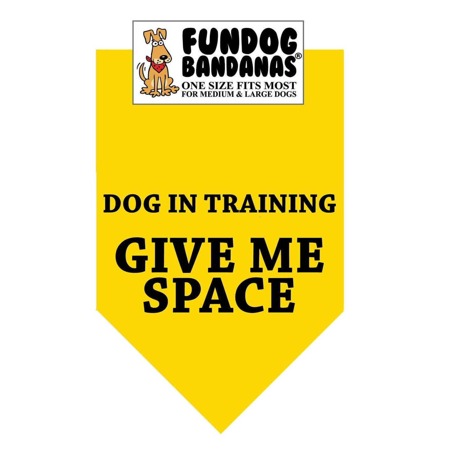 Dog in Training Give Me Space Bandana - Yellow Only - Made in USA