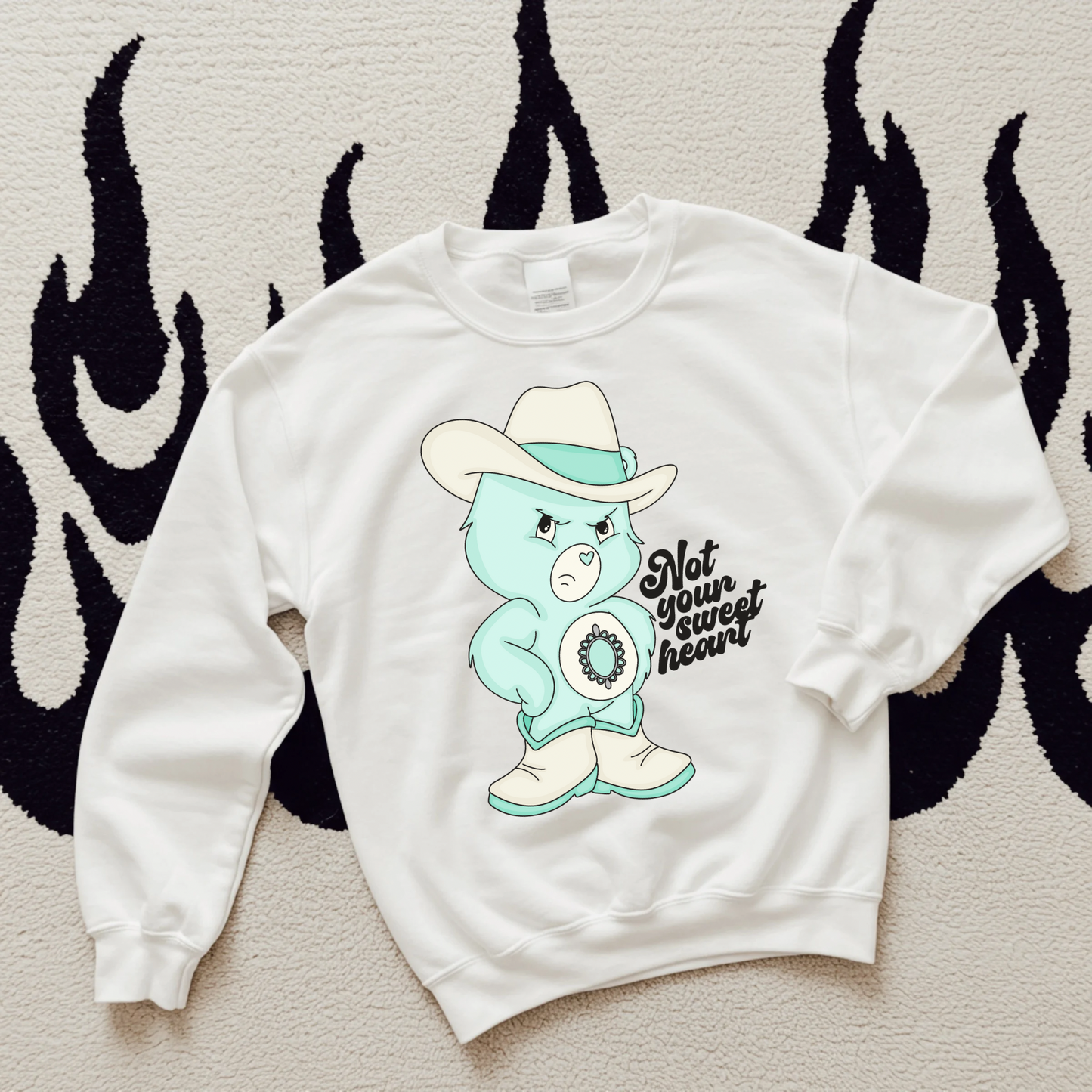Not Your Sweetheart TEE or CREWNECK