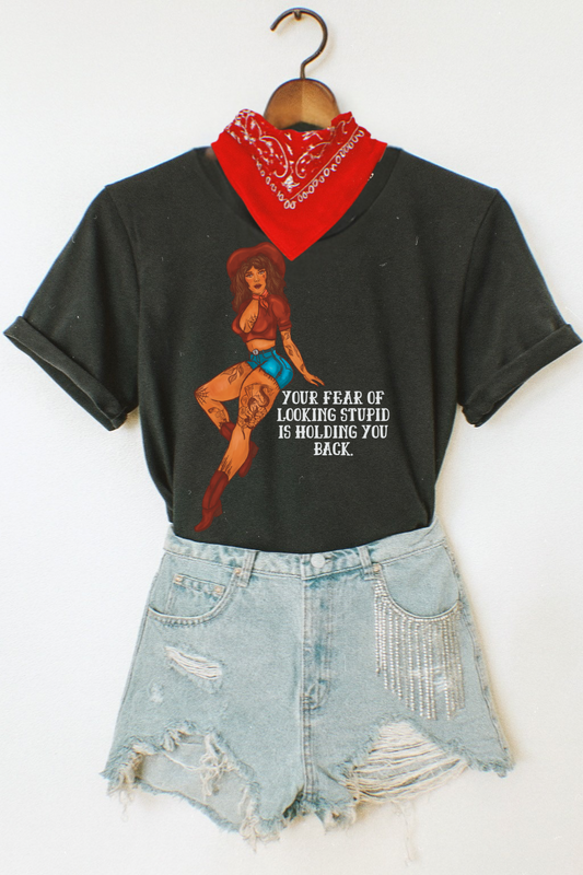 Fear of looking stupid tee