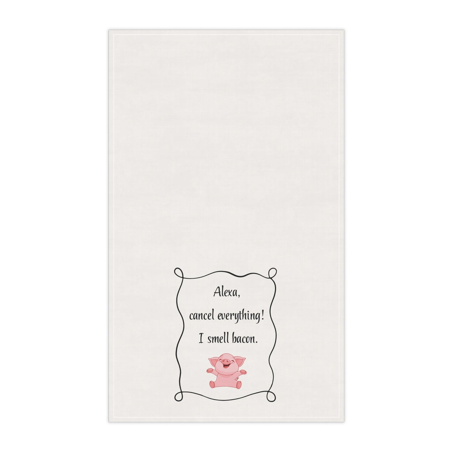 Funny kitchen tea towel for Bacon Lovers "Alexa, cancel everything! I smell bacon" housewarming gift, bachelor, white elephant, birthday gift