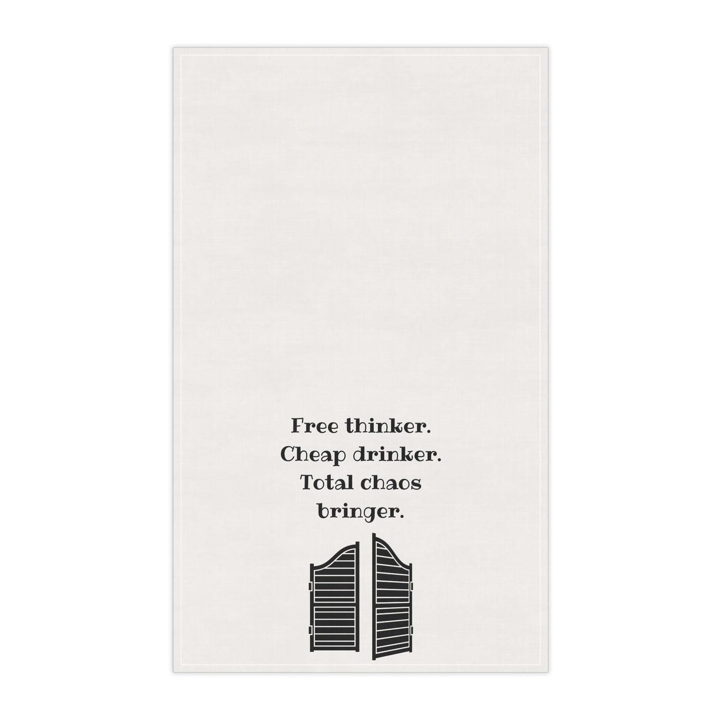 "Free Thinker, Cheap Drinker. Total chaos bringer." Dish Towel. Western Kitchen and Bar Decor, housewarming gift, funny party decor