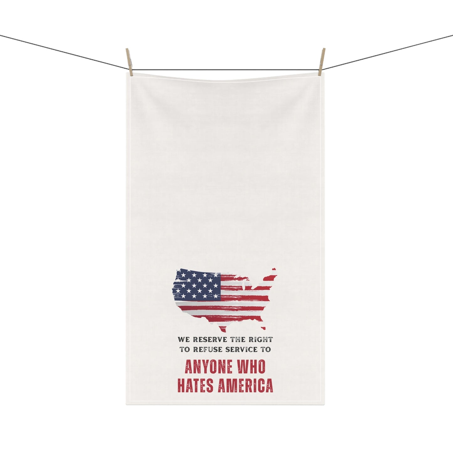 Patriotic Tea/Bar Towels, "WE RESERVE THE RIGHT TO REFUSE SERVICE TO ANYONE WHO HATES AMERICA" Kitchen Decor, American Pride, Unique Gift, Home & Hostess, Fun Cooking Accessories, Holiday Decor