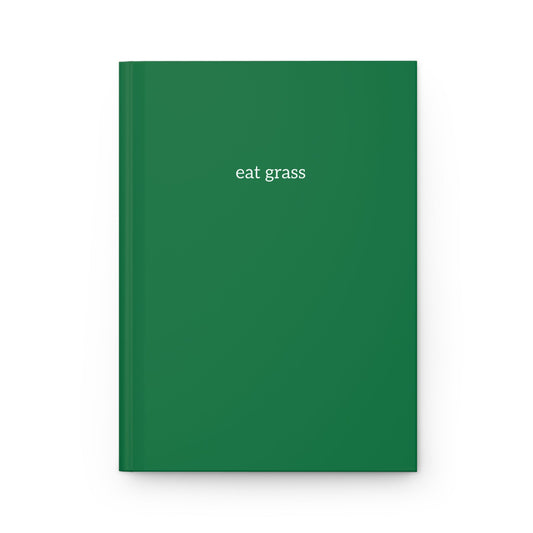 Hardcover Journal Matte - Eat Grass