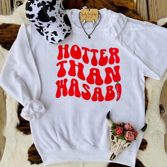 Hotter Than Wasbi Sweatshirt