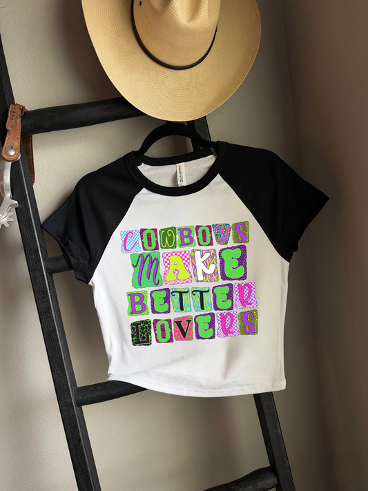 Cowboys Make Better Lovers Baby Tee